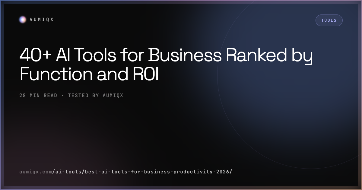 40+ AI Tools for Business Ranked by Function and ROI | Aumiqx