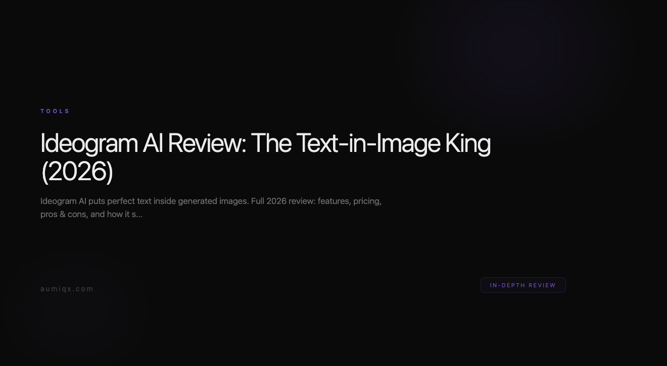 Ideogram AI Review 2026 Still The Best For Text in Image Aumiqx ideogram-ai-review-2026-still-the-best-for-text-in-image-aumiqx