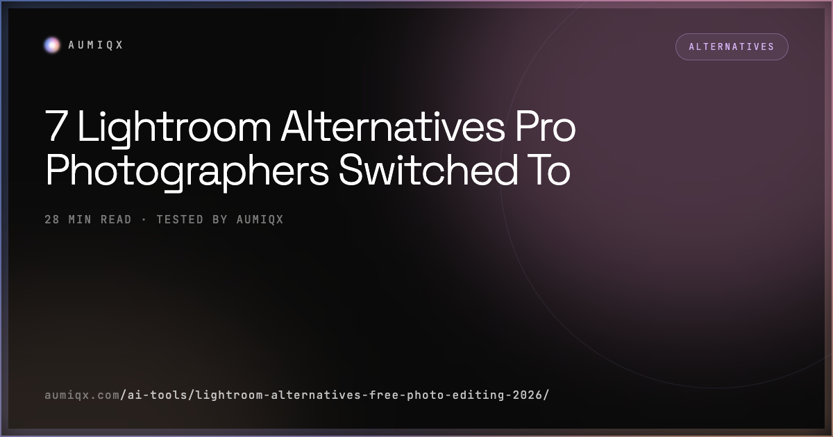 7 Lightroom Alternatives Pro Photographers Switched To | Aumiqx